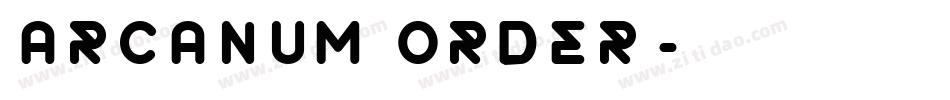 Arcanum Order字体转换